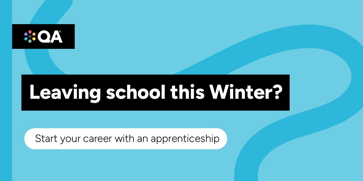 Leaving school this Winter? Start your career with an apprenticeship